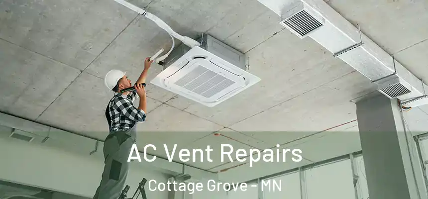  AC Vent Repairs Cottage Grove - MN