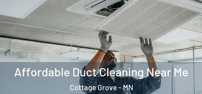  Affordable Duct Cleaning Near Me Cottage Grove - MN