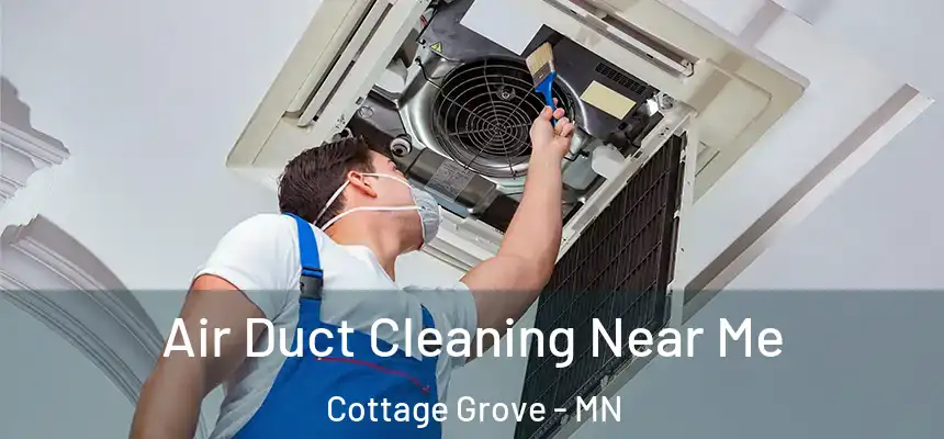 Air Duct Cleaning Near Me Cottage Grove - MN