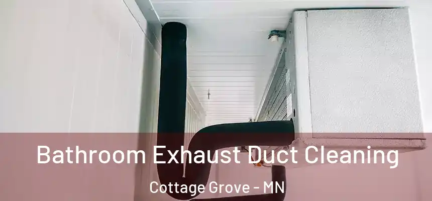  Bathroom Exhaust Duct Cleaning Cottage Grove - MN