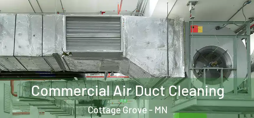  Commercial Air Duct Cleaning Cottage Grove - MN
