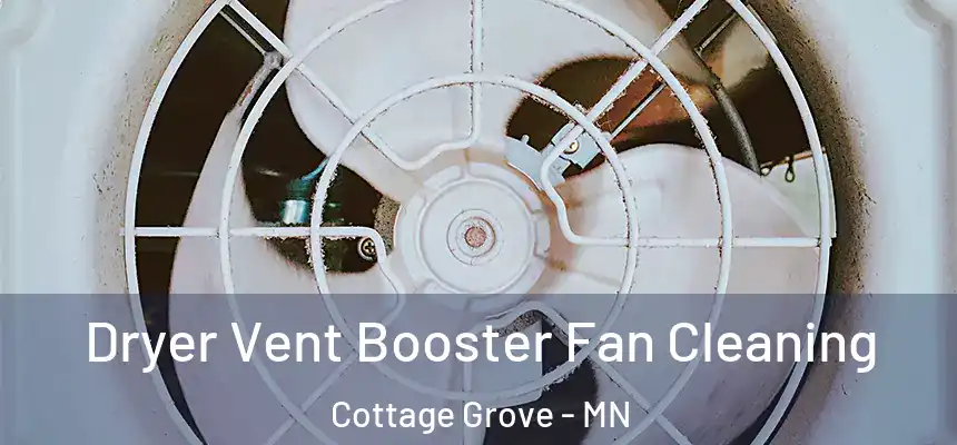  Dryer Vent Booster Fan Cleaning Cottage Grove - MN
