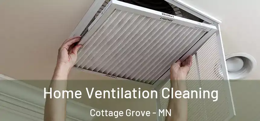 Home Ventilation Cleaning Cottage Grove - MN