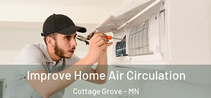 Improve Home Air Circulation Cottage Grove - MN