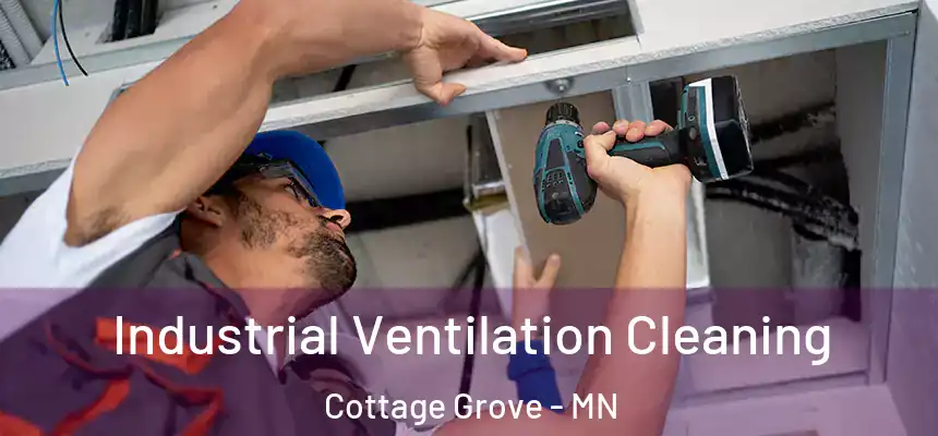 Industrial Ventilation Cleaning Cottage Grove - MN