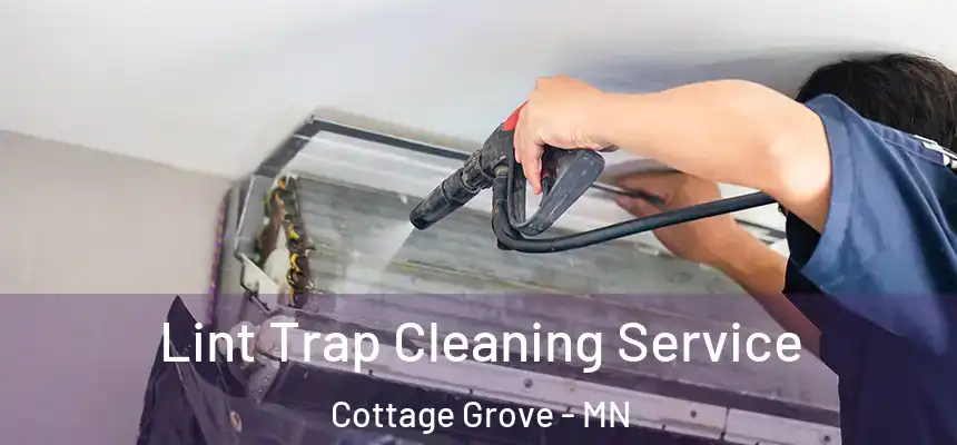 Lint Trap Cleaning Service Cottage Grove - MN