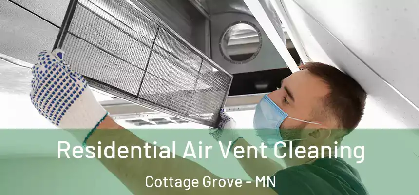  Residential Air Vent Cleaning Cottage Grove - MN