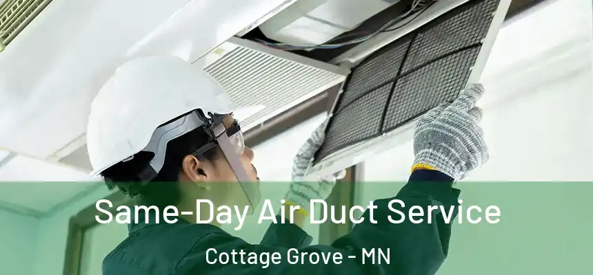 Same-Day Air Duct Service Cottage Grove - MN