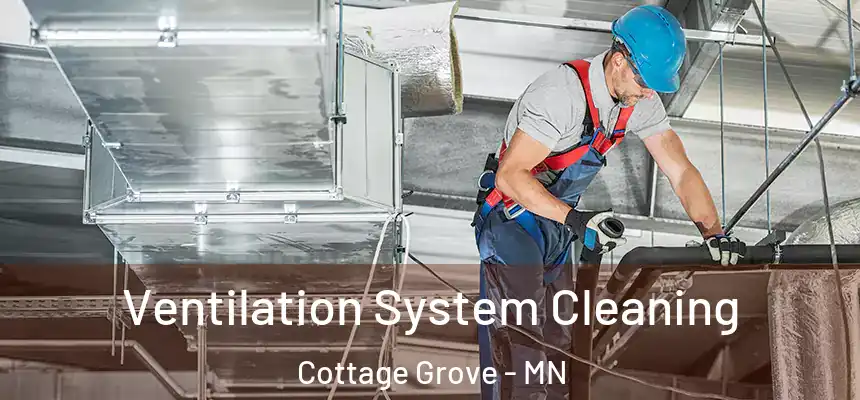 Ventilation System Cleaning Cottage Grove - MN